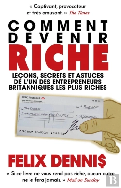 Bertrand.pt - Comment Devenir Riche : Leçons, Secrets Et Astuces De L'Un Des Entrepreneurs Britanniques Les Plus Riches