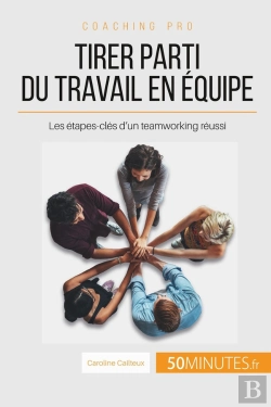 Bertrand.pt - Comment Devenir Un As Du Teamworking ? Les Conditions Pour Un Bon Travail D'Équipe