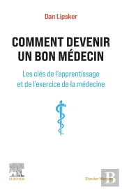 Comment Devenir Un Bon Médecin : Les Clés De L'Apprentissage Et De L'Exercice De La Médecine