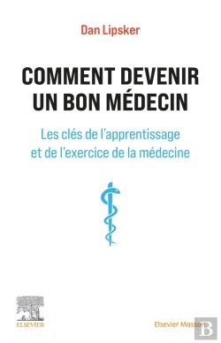 Bertrand.pt - Comment Devenir Un Bon Médecin : Les Clés De L'Apprentissage Et De L'Exercice De La Médecine