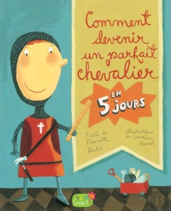 Bertrand.pt - Comment Devenir Un Parfait Chevalier En 5 Jours