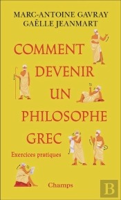 Comment Devenir Un Philosophe Grec : Exercices Pratiques