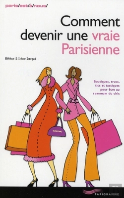 Bertrand.pt - Comment Devenir Une Vraie Parisienne (Édition 2008)