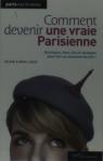 Comment Devenir Une Vraie Parisienne
