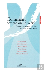 Comment Devient-On Universel ? : - Tome 1
