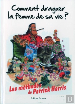 Bertrand.pt - Comment Draguer La Femme De Sa Vie