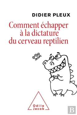Bertrand.pt - Comment Echapper A La Dictature Du Cerveau Reptilien