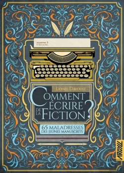Bertrand.pt - Comment Écrire De La Fiction ? Tome 5 : 65 Maladresses Des Jeunes Manuscrits