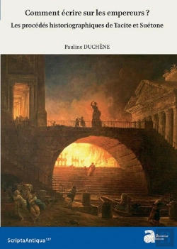Bertrand.pt - Comment Écrire Sur Les Empereurs ? ; Les Procédés Historiographiques De Tacite Et Suétone