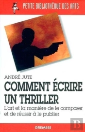 Comment Ecrire Un Thriller