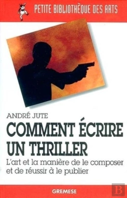 Bertrand.pt - Comment Ecrire Un Thriller