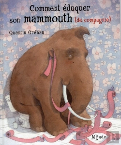 Bertrand.pt - Comment Eduquer Mammouth Compagnie