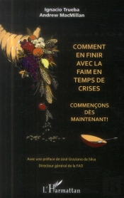 Comment En Finir Avec La Faim En Temps De Crises ; Commençons Dès Maintenant !