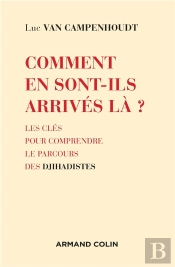 Comment En Sont-Ils Arrivés Là ? Comprendre Le Parcours Des Djihadistes