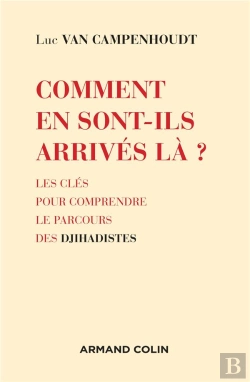 Bertrand.pt - Comment En Sont-Ils Arrivés Là ? Comprendre Le Parcours Des Djihadistes