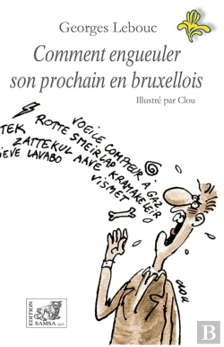 Bertrand.pt - Comment Engueuler Son Prochain En Bruxellois