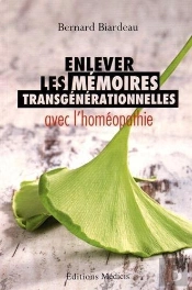 Comment Enlever Les Memoires Transgenerationnelles Avec L'Homeopathie