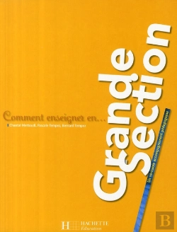 Bertrand.pt - Comment Enseigner En...; Grande Section (Édition 2008)