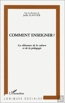 Bertrand.pt - Comment Enseigner ? Les Dilemmes De La Culture Et De La Pédagogie