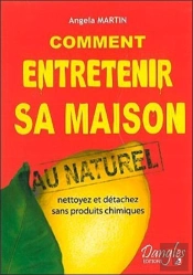 Comment Entretenir Sa Maison Au Naturel