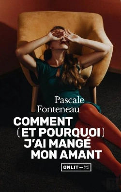 Bertrand.pt - Comment (Et Pourquoi) J'Ai Mangé Mon Amant