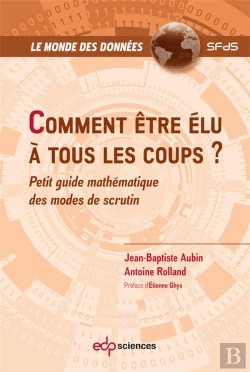 Bertrand.pt - Comment Être Élu À Tous Les Coups ? Petit Guide Mathématique Des Modes De Scrutin