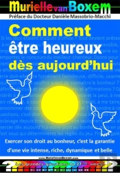 Comment Etre Heureux Des Aujourd'Hui