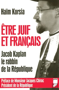 Bertrand.pt - Comment Etre Juif Et Francais ? Jacob Kapplan, Le Rabbin De La Republique