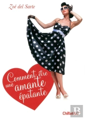 Comment Etre Une Amante Epatante