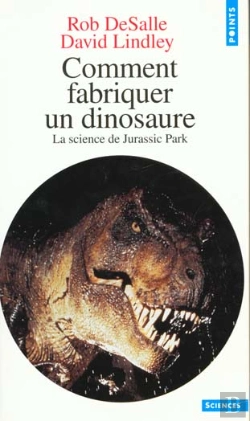 Bertrand.pt - Comment Fabriquer Un Dinosaure. La Science De Jurassic Park