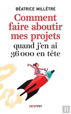 Bertrand.pt - Comment Faire Aboutir Mes Projets Quand J'En Ai 36 000 En Tête