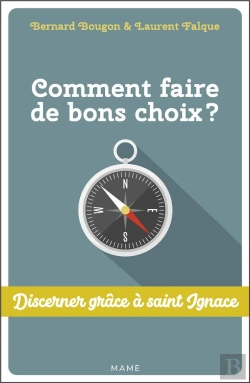 Bertrand.pt - Comment Faire De Bons Choix ? Discerner Grâce À St Ignace