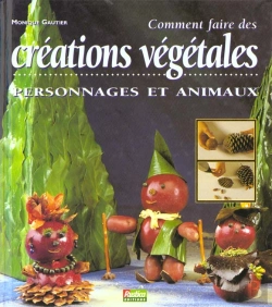 Bertrand.pt - Comment Faire Des Creations Vegetales