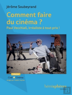 Bertrand.pt - Comment Faire Du Cinéma ? Paul Vecchiali, Irréaliste À Tout Prix !