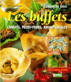 Bertrand.pt - Comment Faire Les Buffets Canapes Les Petits-Fours Et Les Amuse-Gueules