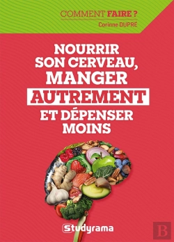 Bertrand.pt - Comment Faire : Nourrir Son Cerveau, Manger Autrement Et Dépenser Moins