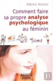 Comment Faire Son Analyse Psychologique Au Feminin