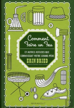 Bertrand.pt - Comment Faire Un Feu Et Autres Choses Que Savait Votre Grand-Père