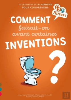 Bertrand.pt - Comment Faisait-On Avant Certaines Inventions ?