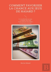 Comment Favoriser La Chance Aux Jeux De Hasard ? : Et Si Vous Demandiez Aux Anges Et Archanges (Entre Autres) De Vous Inspirer Les Bons Numéros, Les Bonnes Dates Pour Jouer !