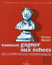 Comment Gagner Aux Echecs - Developpez Les Competences Les Plus Importantes