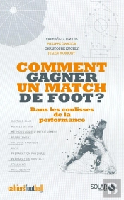 Comment Gagner Un Match De Foot ? Dans Les Coulisses De La Performance