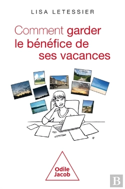 Bertrand.pt - Comment Garder Le Bénéfice De Ses Vacances