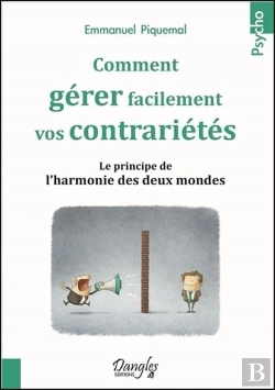 Bertrand.pt - Comment Gerer Facilement Vos Contrarietes - Le Principe De L'Harmonie Des Deux Mondes