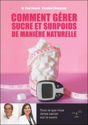 Comment Gérer Sucre Et Surpoids De Manière Naturelle : Tout Ce Que Vous Devez Savoir Sur Le Sucre