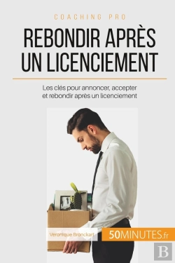 Bertrand.pt - Comment Gérer Un Licenciement ? Annoncer, Accepter, Rebondir