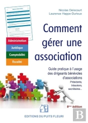 Comment Gerer Une Association - Gestion Administrative, Juridique, Fiscale Et Comptable