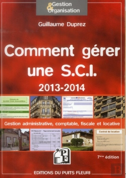 Bertrand.pt - Comment Gerer Une Sci 2013 / 2014 - Gestion Administrative, Comptable, Fiscale Et Locative.