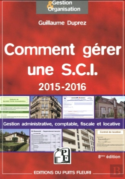 Bertrand.pt - Comment Gérer Une Sci ; Gestion Administrative, Comptable, Fiscale Et Locative (Édition 2015-2016)