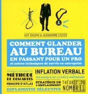Comment Glander Au Bureau En Passant Pour Un Pro Et Autres Techniques De Survie En Entreprise